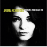 Andrea Schroeder - Where the Wild Ocean End